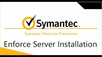 'Video thumbnail for Deploy Symantec DLP - 2. Install Enforce Server'