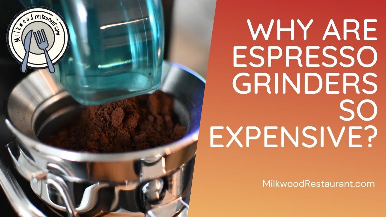 'Video thumbnail for Why Are Espresso Grinders So Expensive? Superb 5 Facts About This That You Should Know'