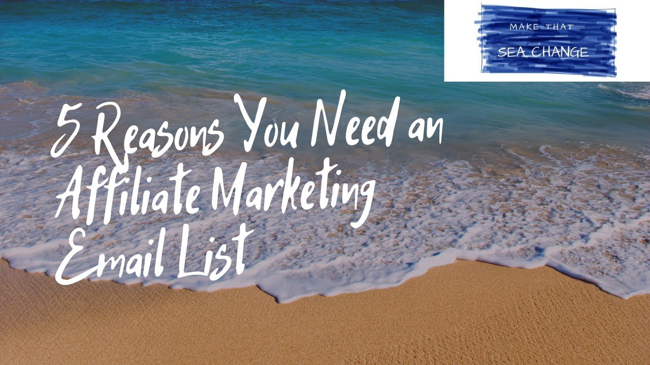 'Video thumbnail for 5 Reasons You Need an Affiliate Marketing Email List'