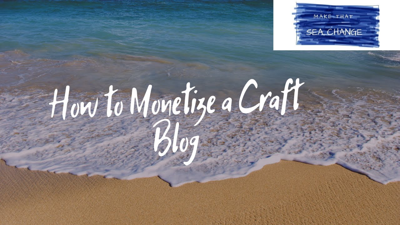 'Video thumbnail for How To Monetize a Craft Blog'