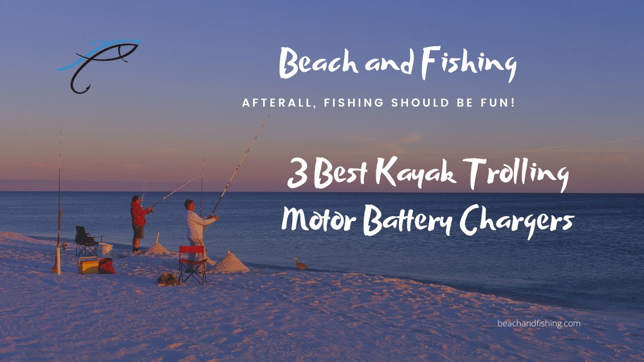 'Video thumbnail for 3 Best Kayak Trolling Motor Battery Chargers'