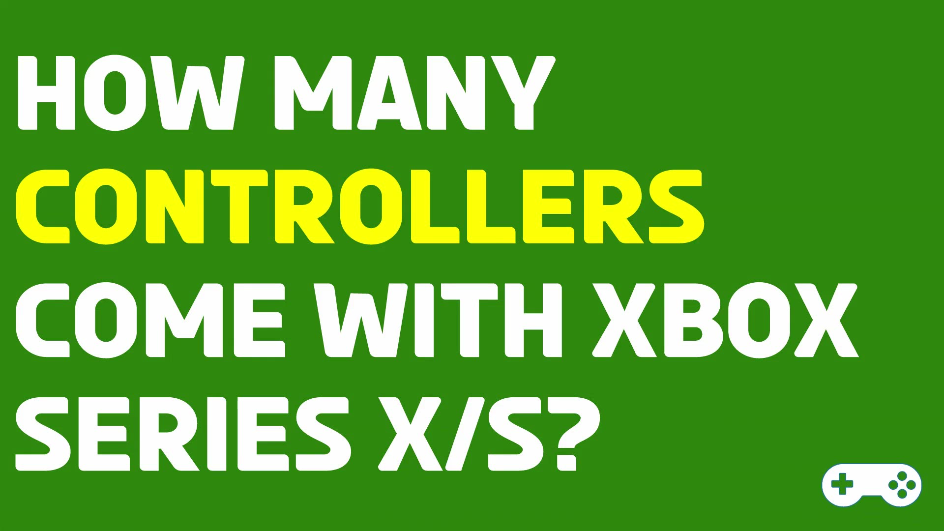 'Video thumbnail for How Many Controllers Come With Xbox Series Consoles?'