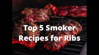 'Video thumbnail for Top 5 Smoker Recipes for Ribs'