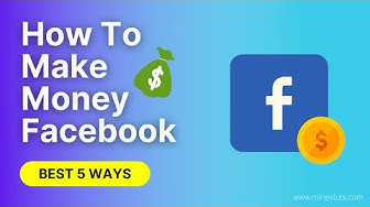 'Video thumbnail for How to Make Money on Facebook? – 5 Most Effective Ways'