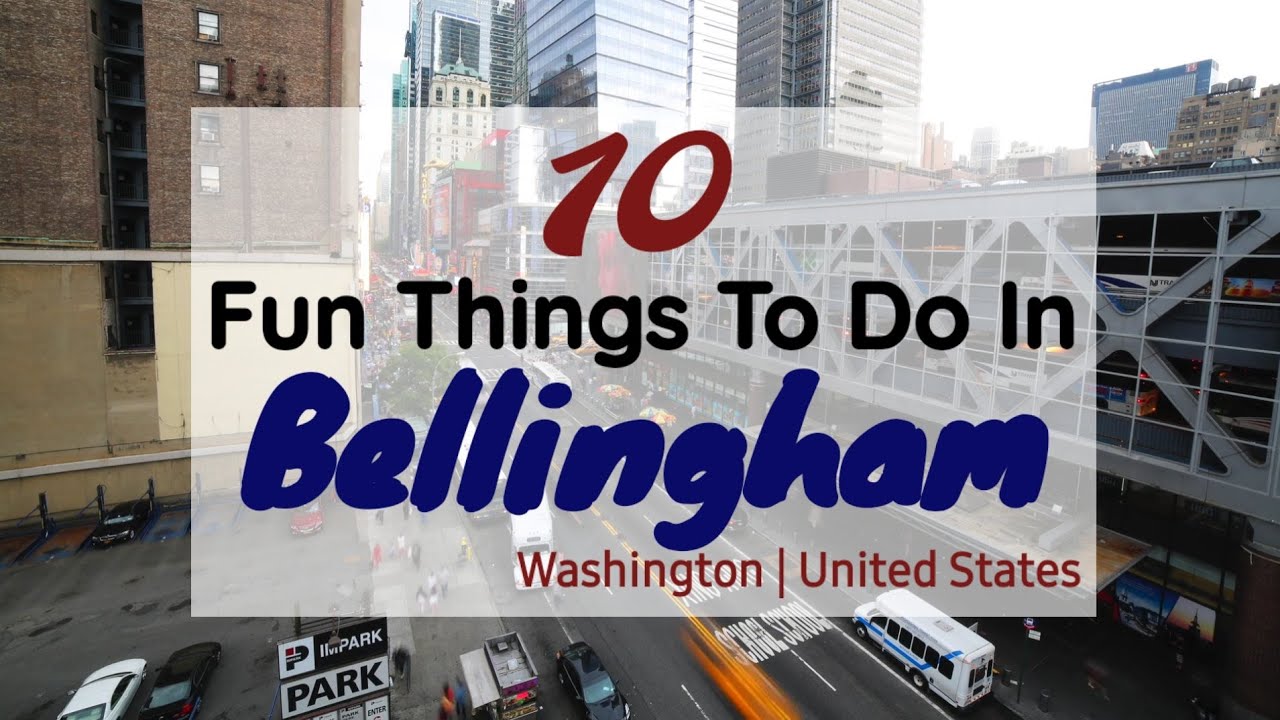 'Video thumbnail for Fun Things To Do In Bellingham Washington, United States'