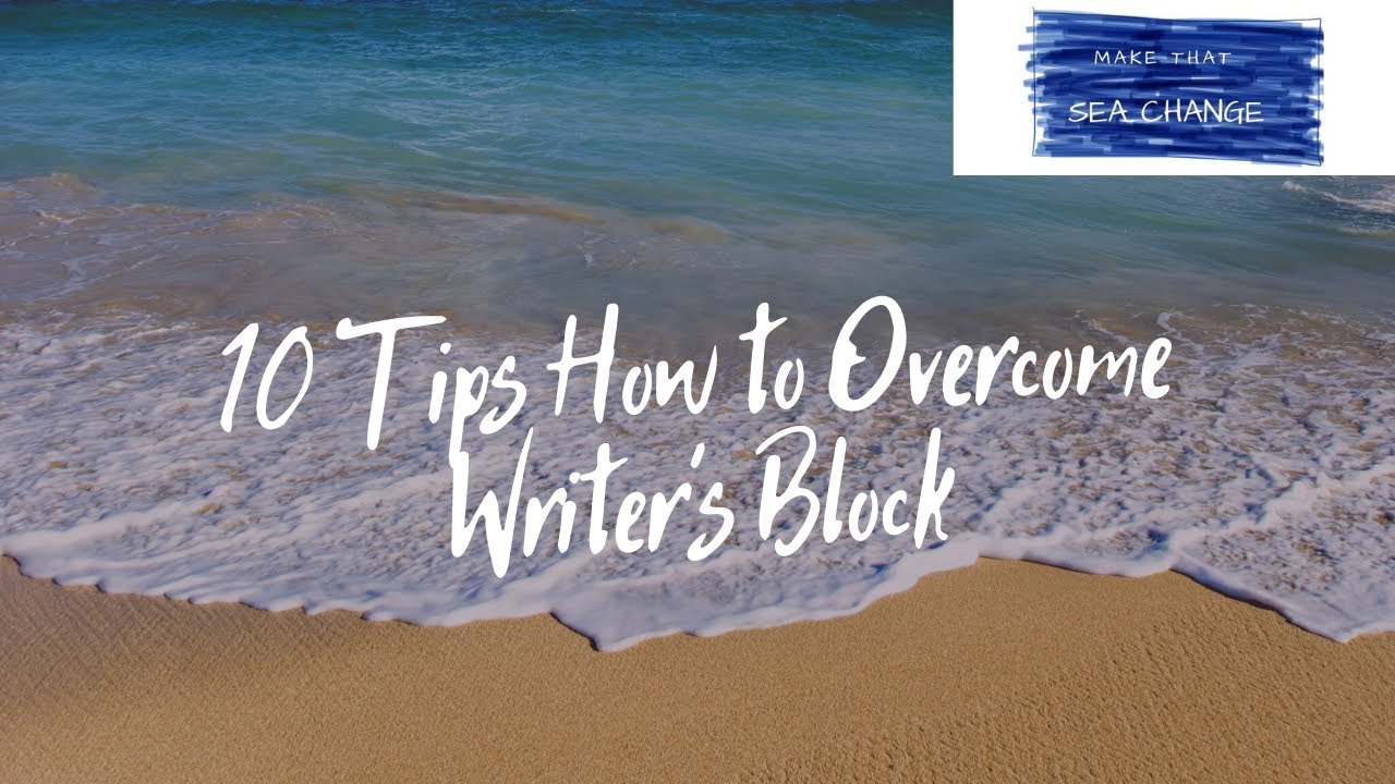 'Video thumbnail for 10 Tips How to Overcome Writer’s Block'