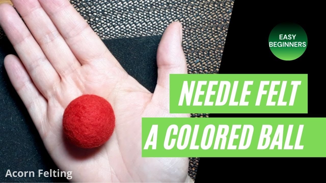 'Video thumbnail for How To Needle Felt A Colored Ball'