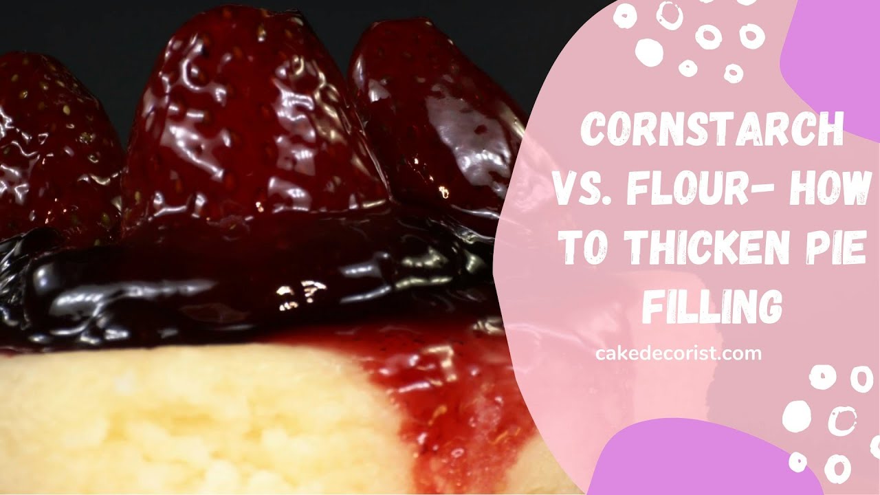 'Video thumbnail for Cornstarch VS. Flour- How To Thicken Pie Filling'