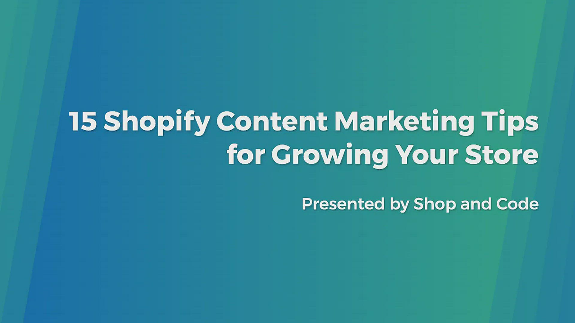 'Video thumbnail for 15 Shopify Content Marketing Tips for Growing Your Store'