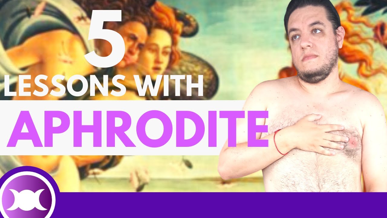 'Video thumbnail for APHRODITE - 5 Lessons to learn from the Goddess of Beauty and Love'