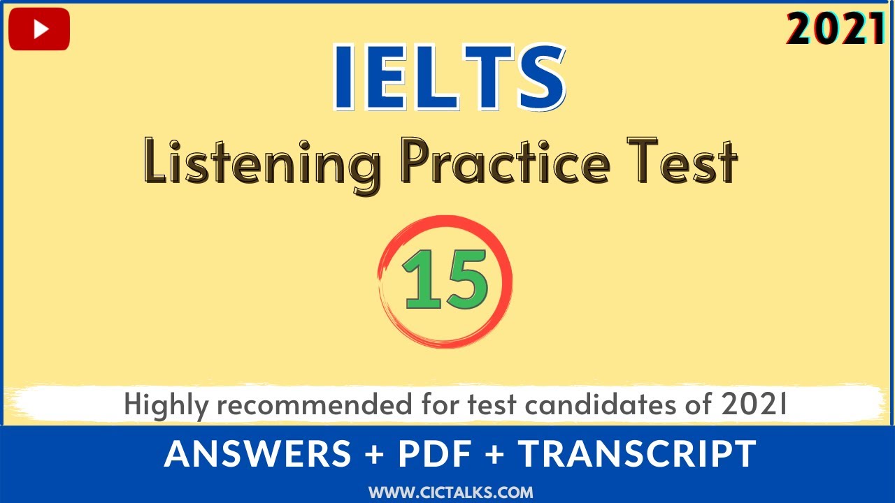 'Video thumbnail for IELTS LISTENING PRACTICE TEST #15 2021 [WITH ANSWERS]  | Free Listening practice test download'