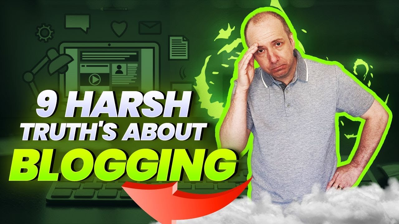 'Video thumbnail for 9 Harsh Truths about blogging you NEED to know'