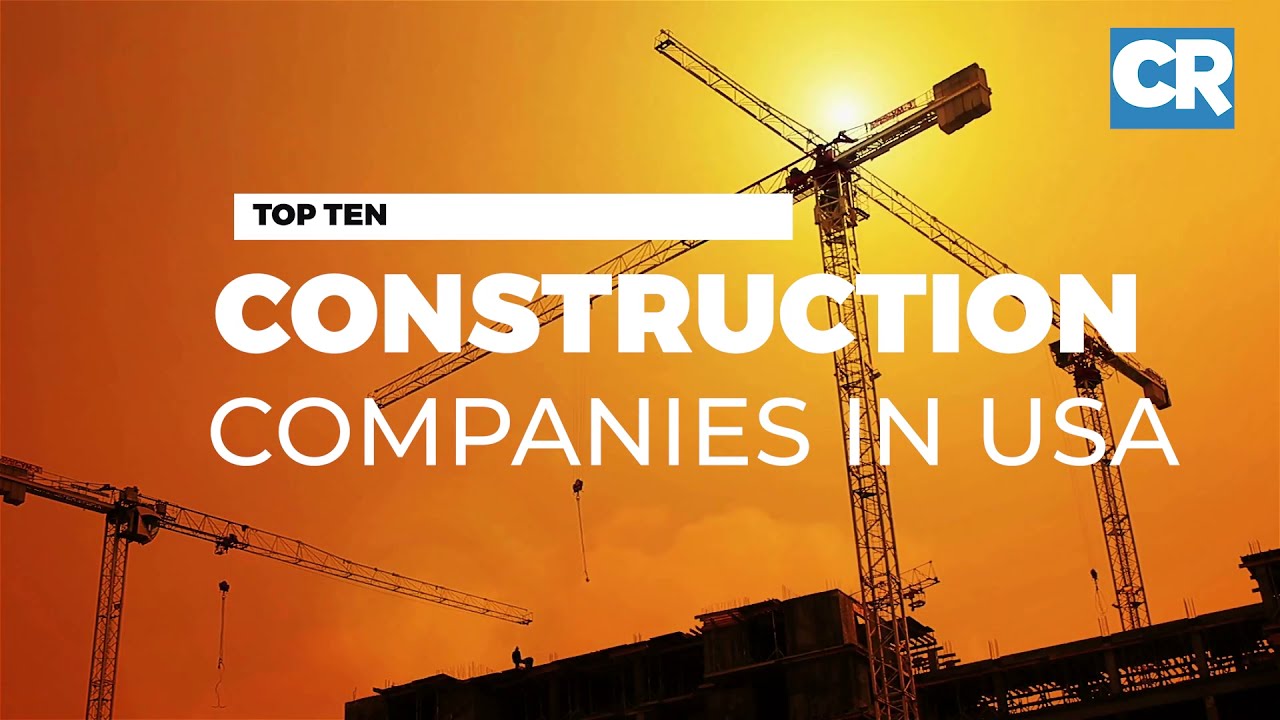 top-10-construction-companies-in-the-usa-video