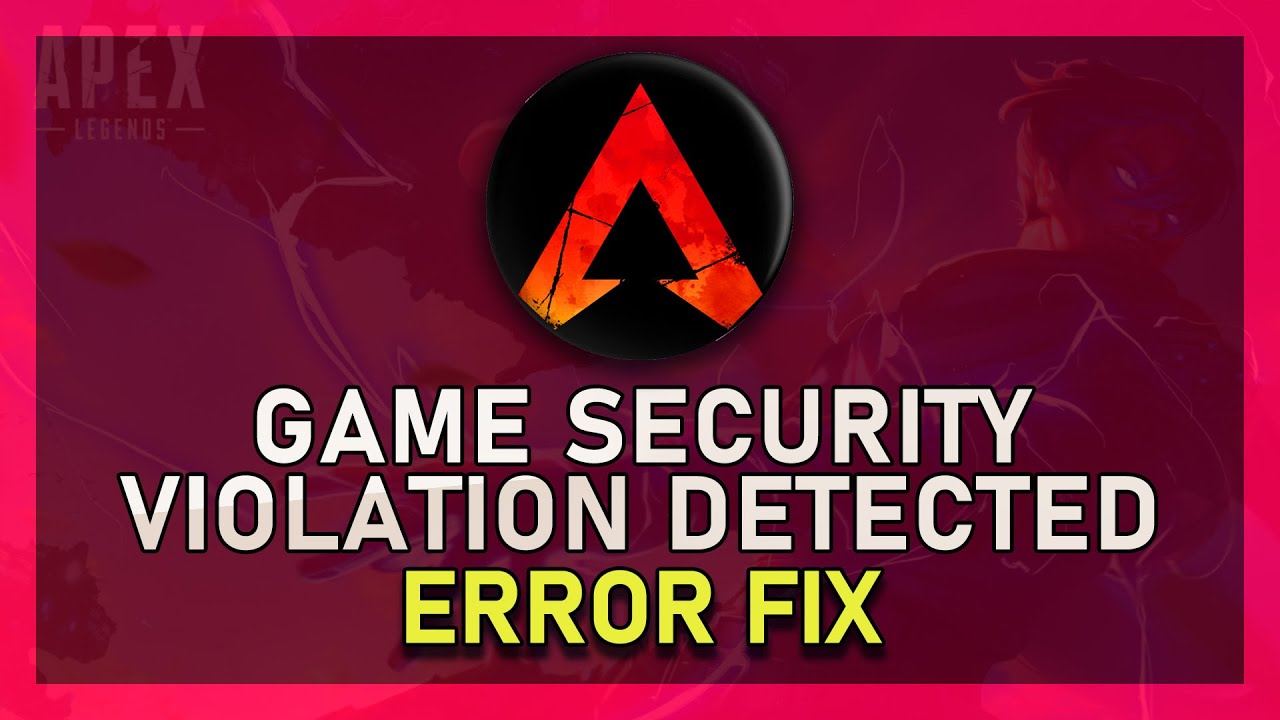 'Video thumbnail for Apex Legends - How To Fix “Game Security Violation Detected”'