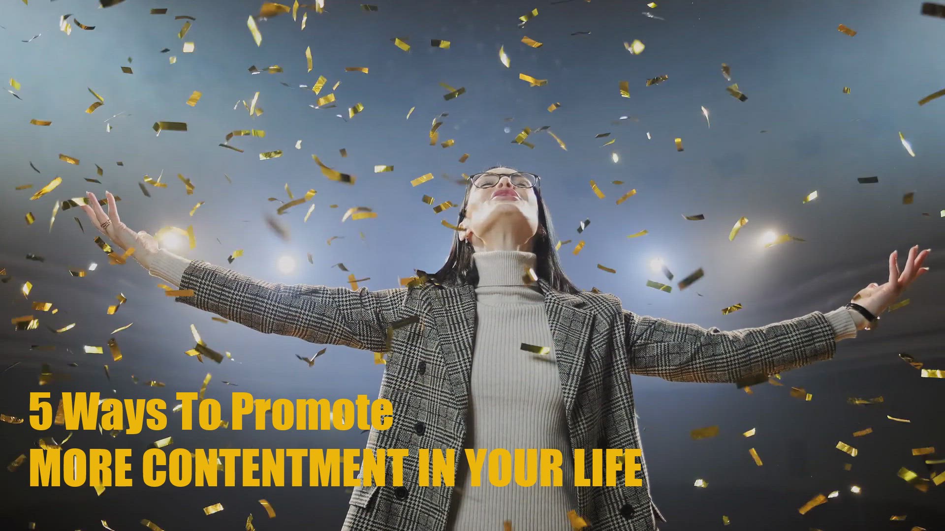 'Video thumbnail for 5 Ways To Promote More Contentment In Your Life'