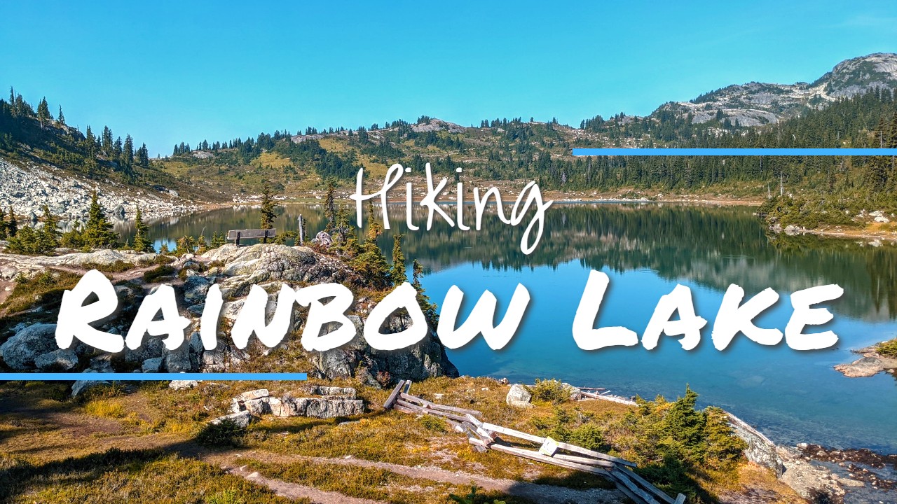 'Video thumbnail for Hiking Rainbow Lake in Whistler'
