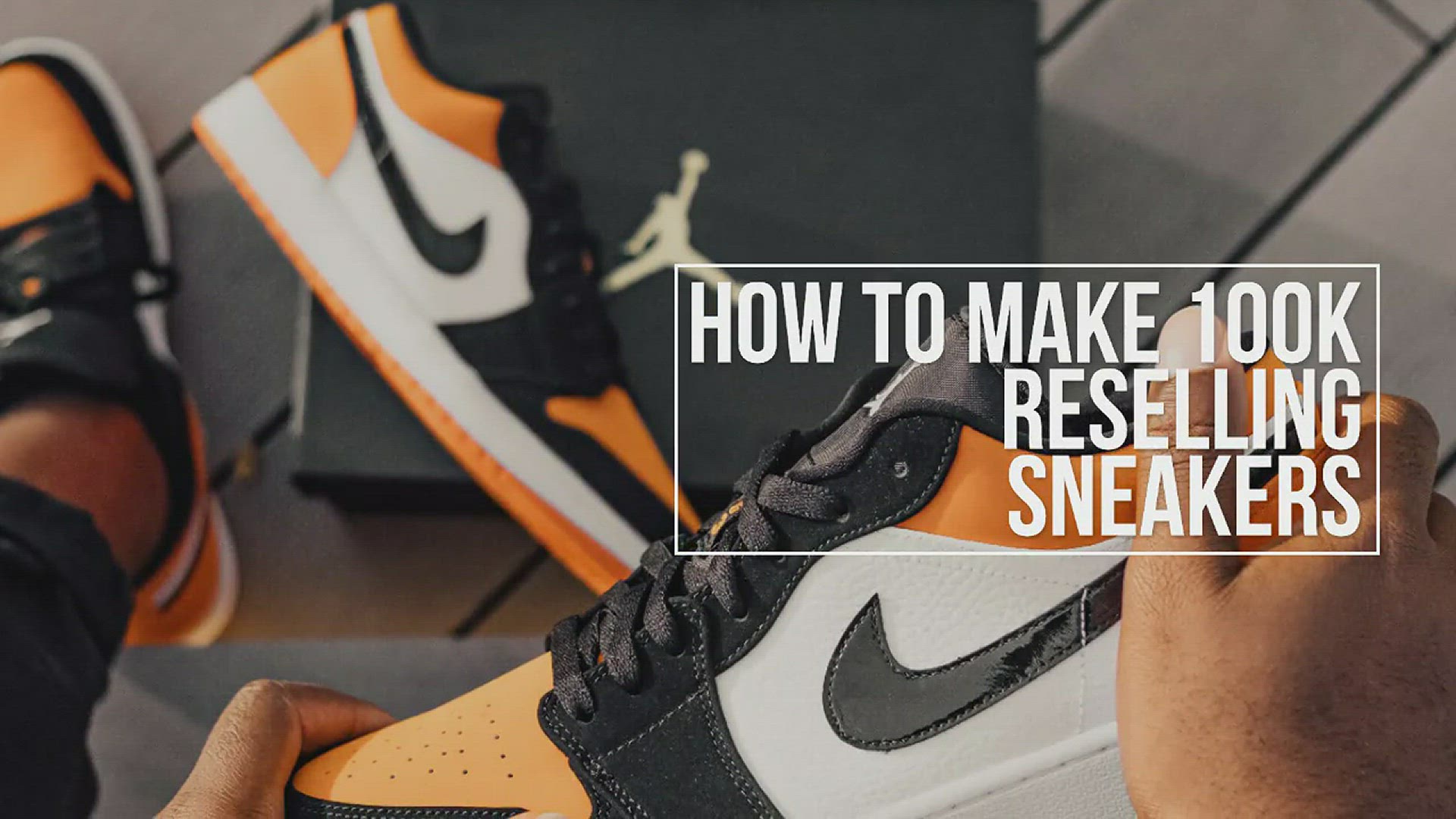 how-to-make-100k-reselling-sneakers