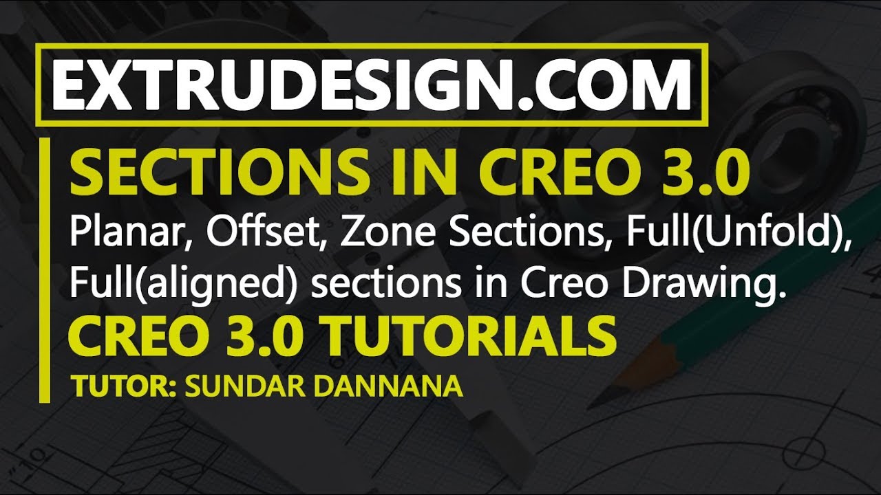 'Video thumbnail for SECTIONS - Planar, Offset, Zone Sections, Full(Unfold), Full(aligned)  in Creo 3.0 |ExtruDesign|'