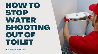 'Video thumbnail for How To Stop Water Shooting Out Of Toilet In 5 Easy Methods To Follow'