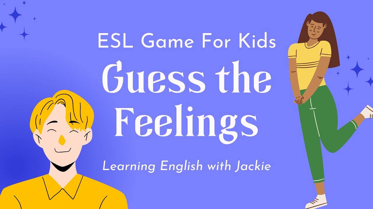 Esl feelings and emotions activities, games & lesson plans