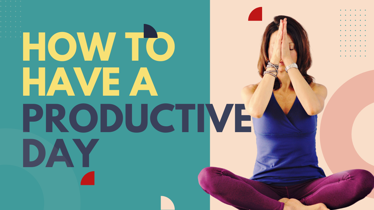 'Video thumbnail for How to Have a Productive Day'