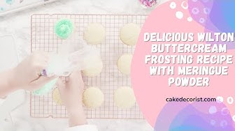 'Video thumbnail for Delicious Wilton Buttercream Frosting Recipe with Meringue Powder'