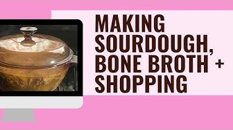 'Video thumbnail for Making Sourdough Starter, Making Bone Broth + Shopping Day 2374 Experimental Homesteader'