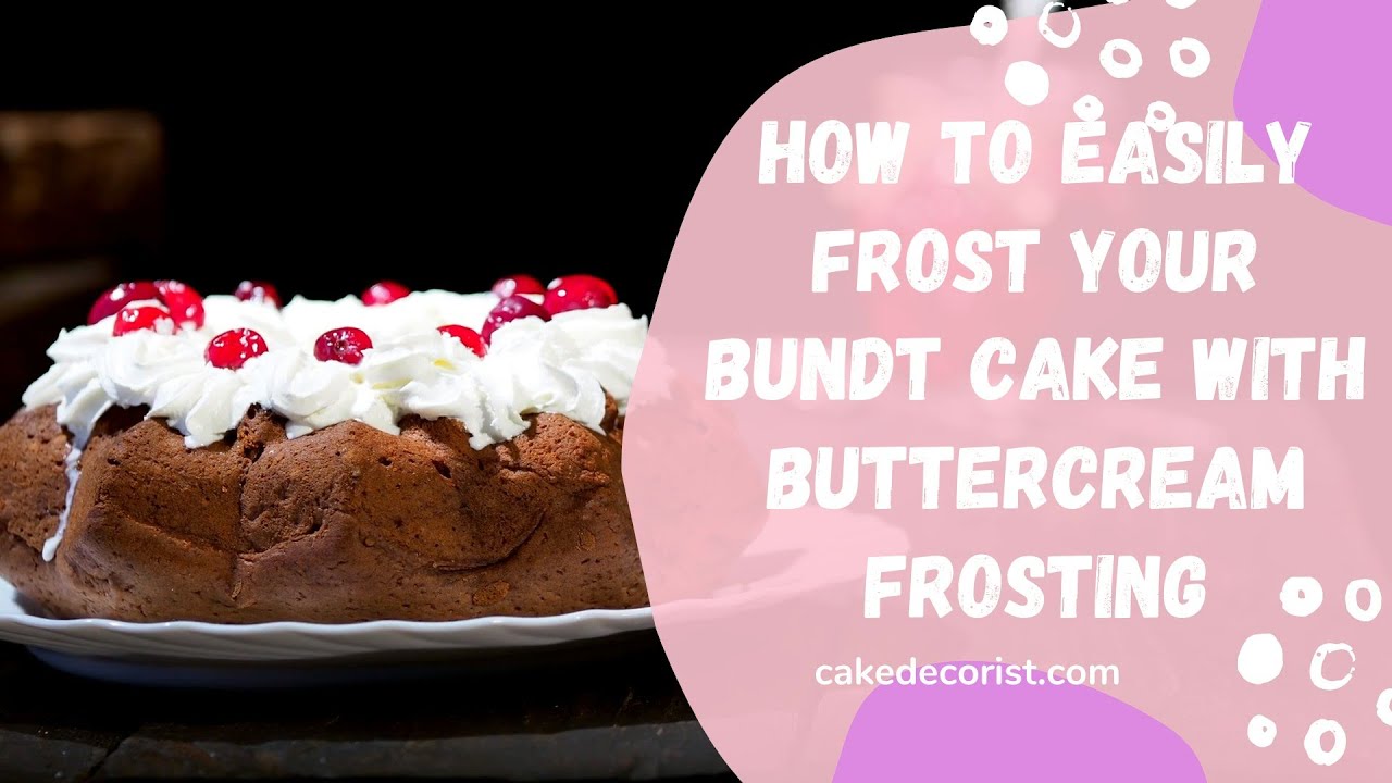'Video thumbnail for How to Easily Frost Your Bundt Cake With Buttercream Frosting'