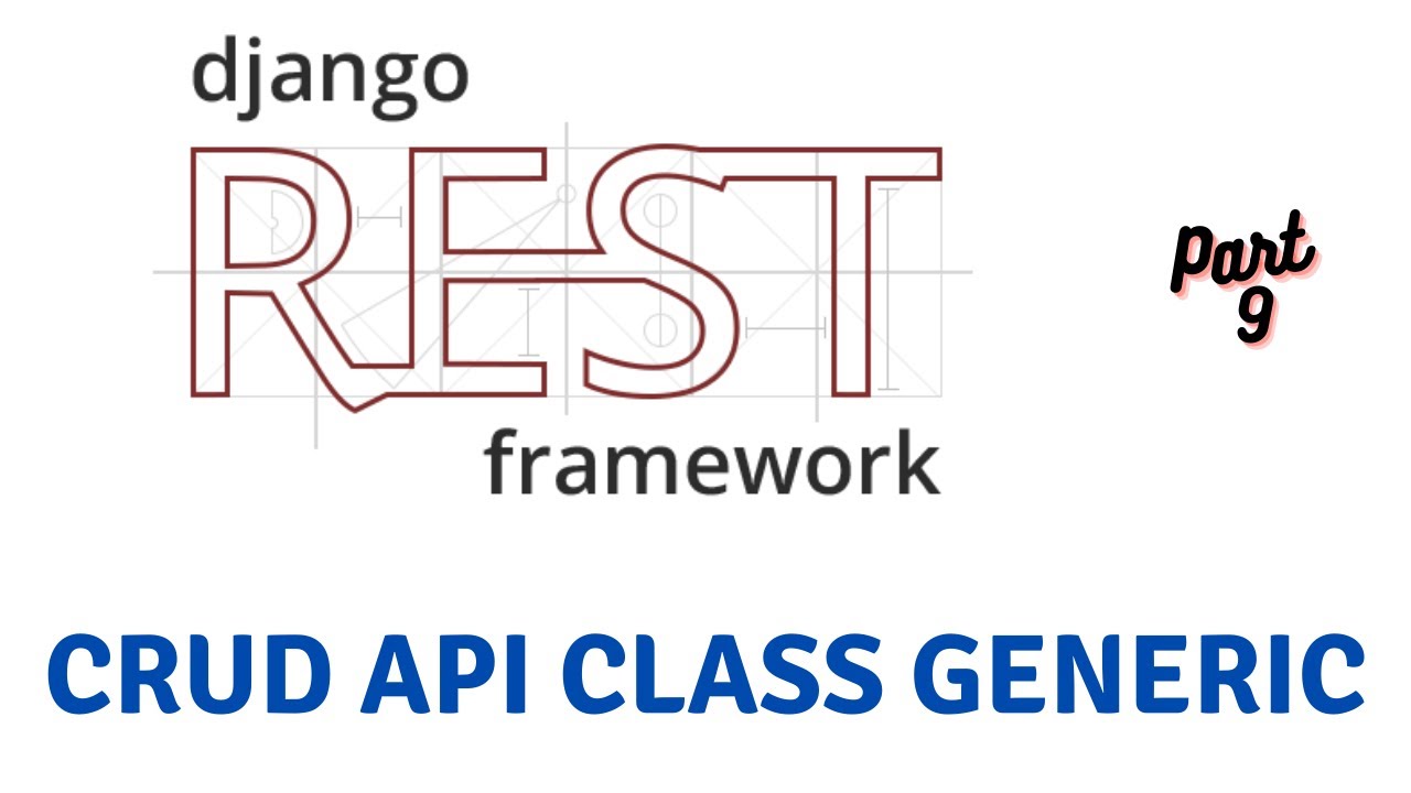 'Video thumbnail for Performing CRUD Using Classe Based Generic API View  | Django Rest Framework #9'