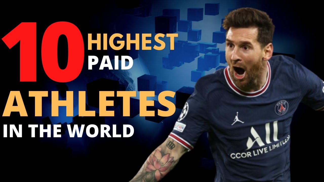 'Video thumbnail for Top 10 Highest Paid Athletes In The World 2022'