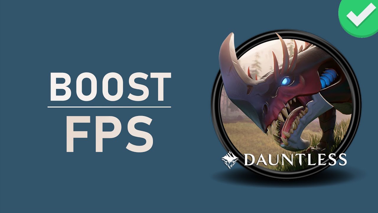 'Video thumbnail for Dauntless - How to Boost FPS & Improve Overall Performance - Windows 10'