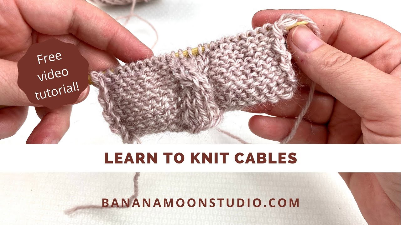 'Video thumbnail for Learn to Knit Cables'