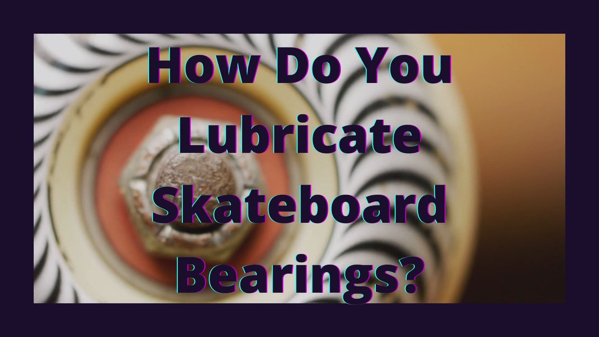 'Video thumbnail for How To Lubricate Skateboard Bearings'