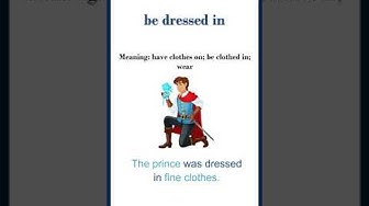 'Video thumbnail for "Be dressed in" meaning | "be dressed in" in a sentence | Common English Idioms #shorts'
