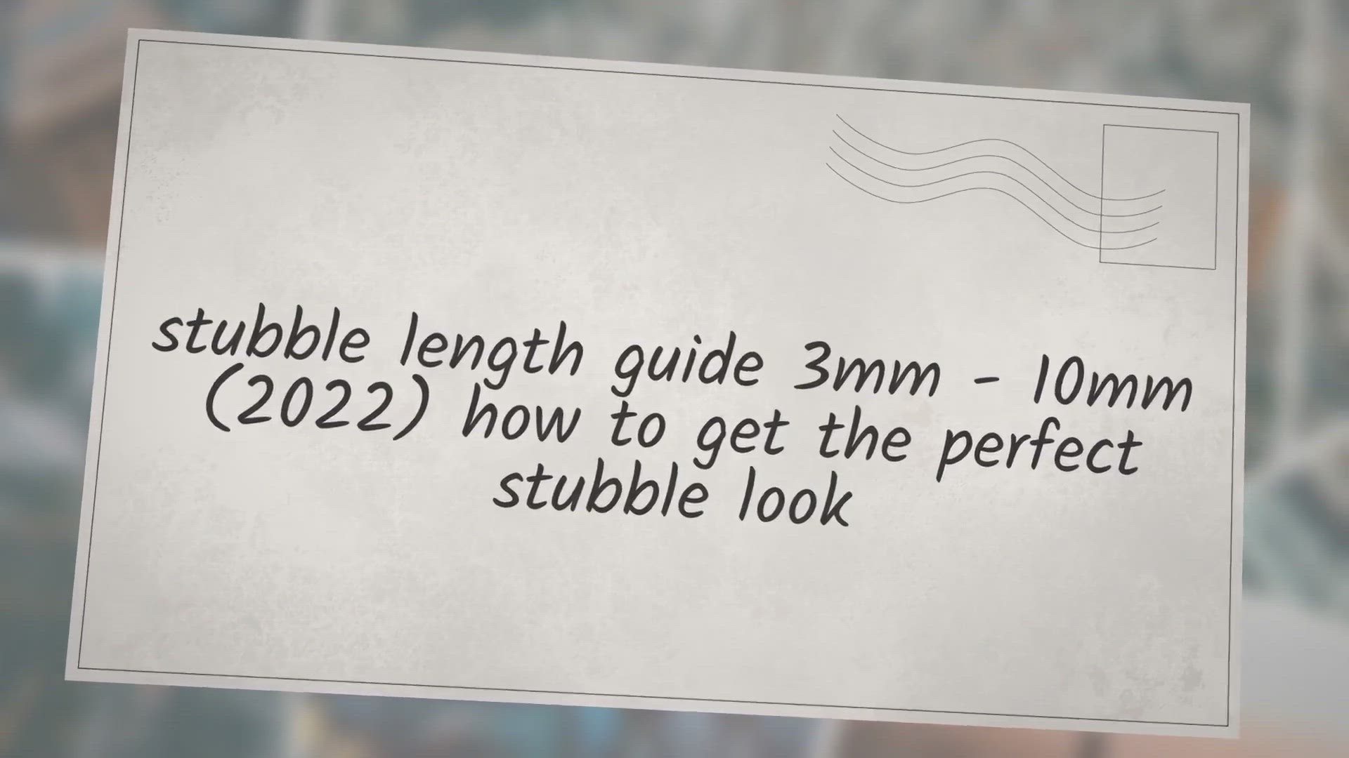 'Video thumbnail for stubble length guide 3mm - 10mm (2022) how to get the perfect stubble look'