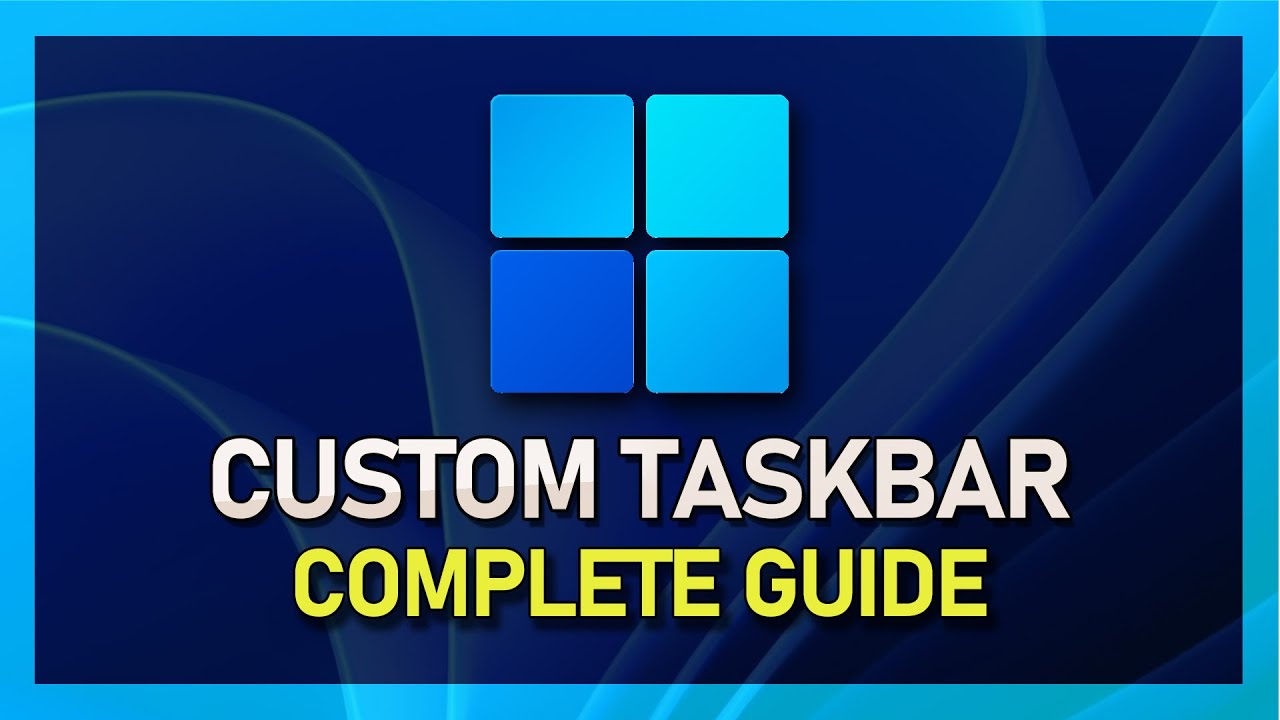 'Video thumbnail for Windows 11 Taskbar Customization Guide'