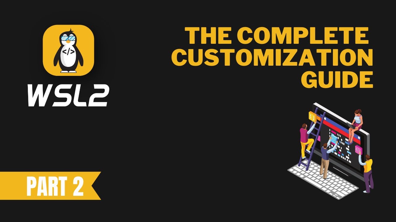 'Video thumbnail for Customize WSL 2 - The Complete Guide To Awesomeness!'