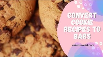 'Video thumbnail for Convert Cookie Recipes To Bars'
