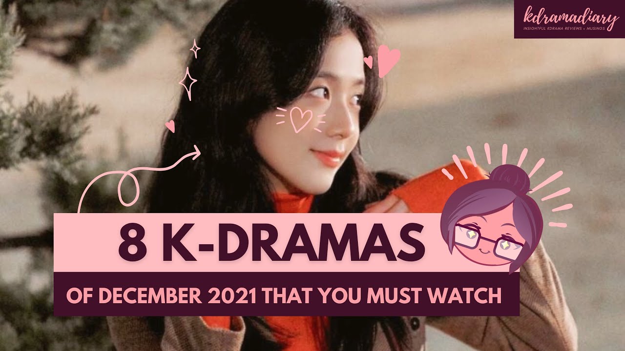 'Video thumbnail for December 2021 Korean Dramas'