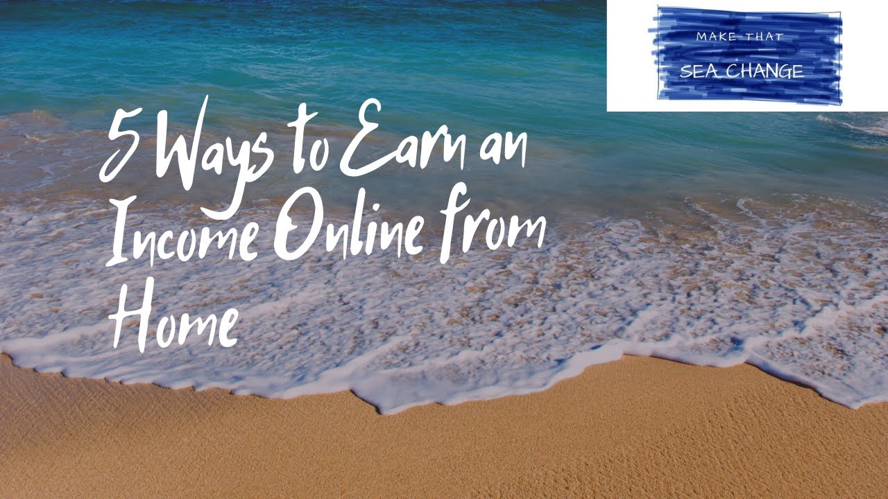 'Video thumbnail for 5 Ways to Earn an Income Online from Home'