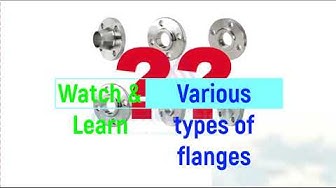 'Video thumbnail for Types of flange, Flange faces and Flange Identification'