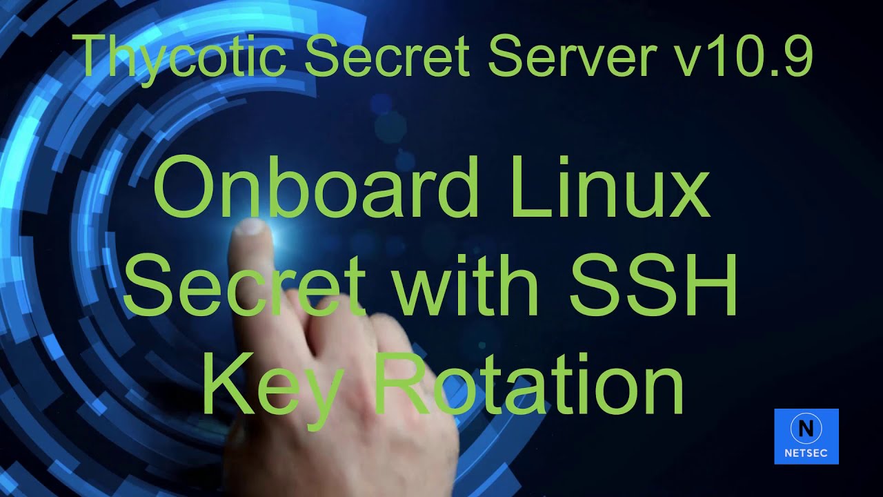 10. Linux SSH Key Onboarding and Rotation - Thycotic Secret Server v10 ...