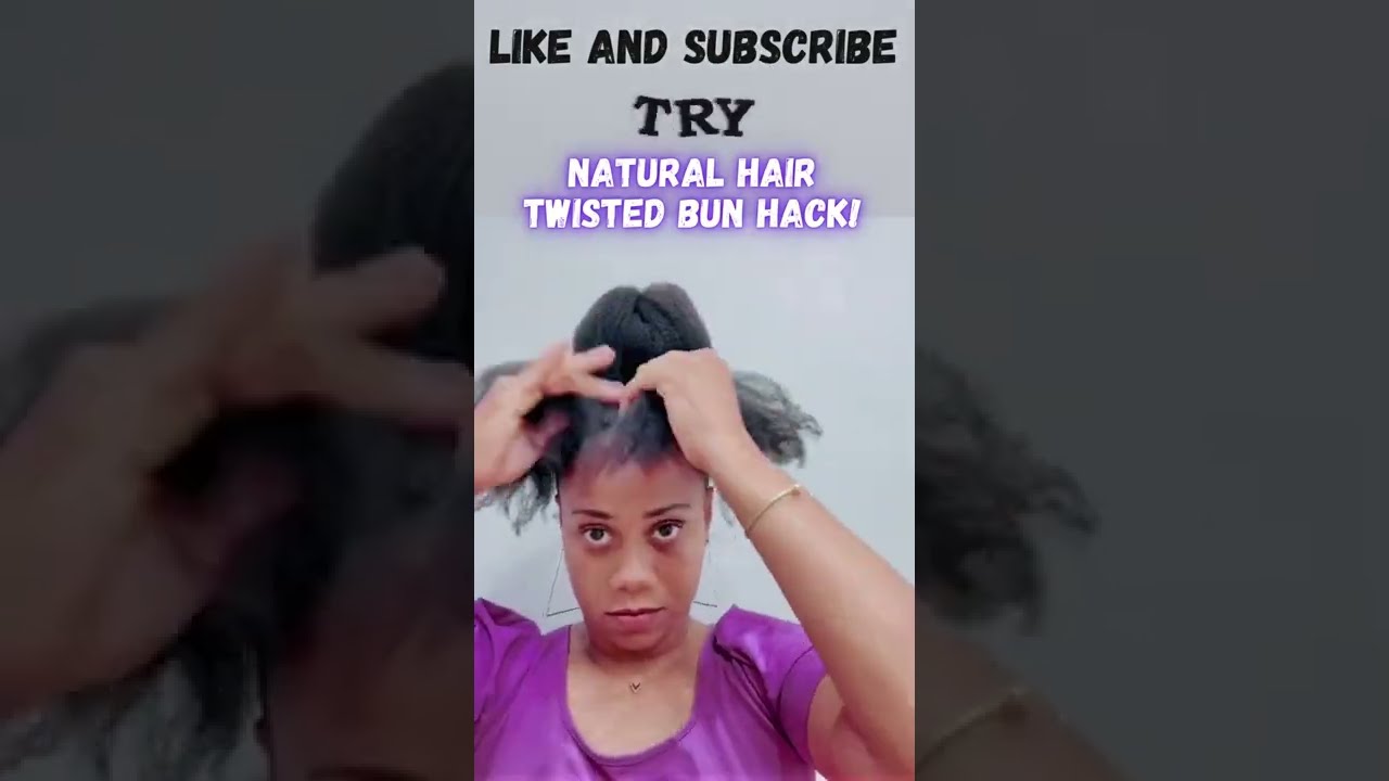 'Video thumbnail for Natural Hair Twisted Bun Hack! #shorts'