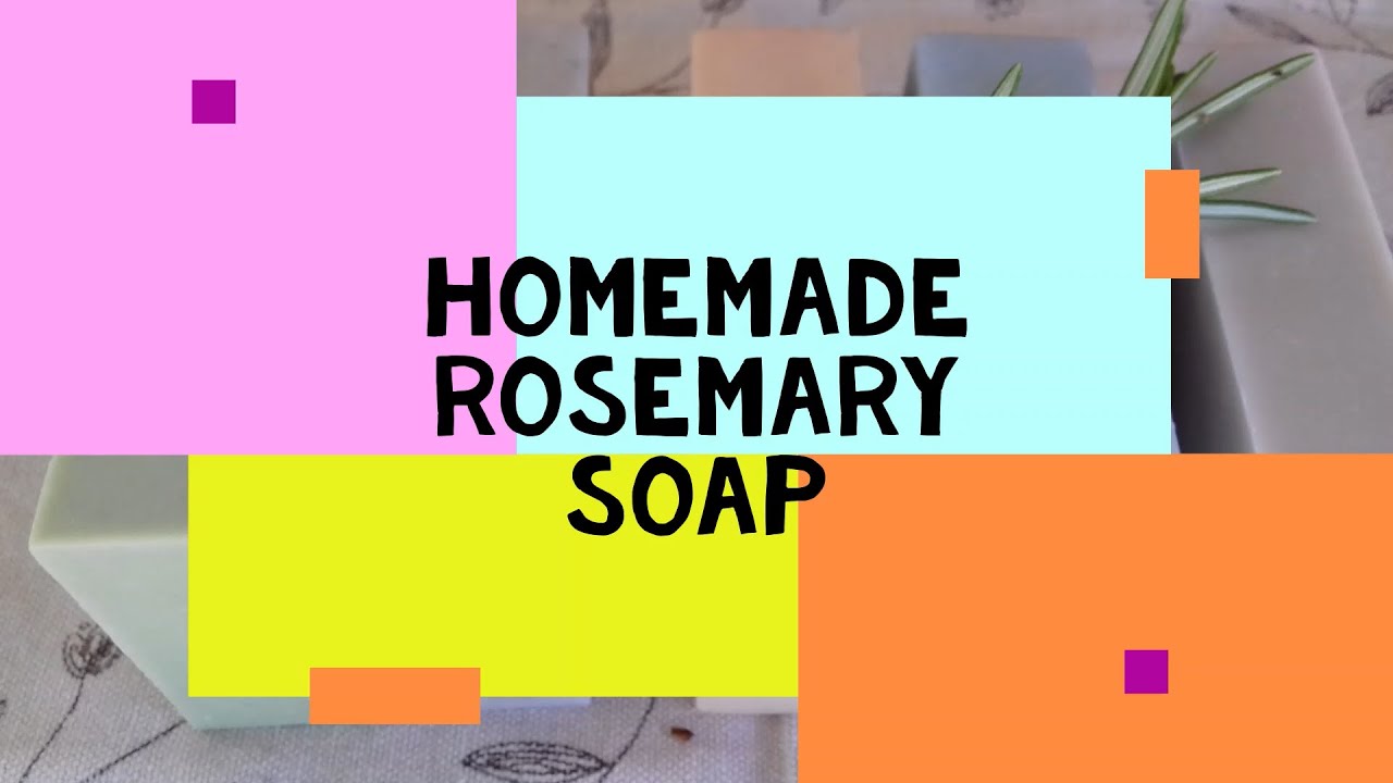'Video thumbnail for Homemade Rosemary Soap'