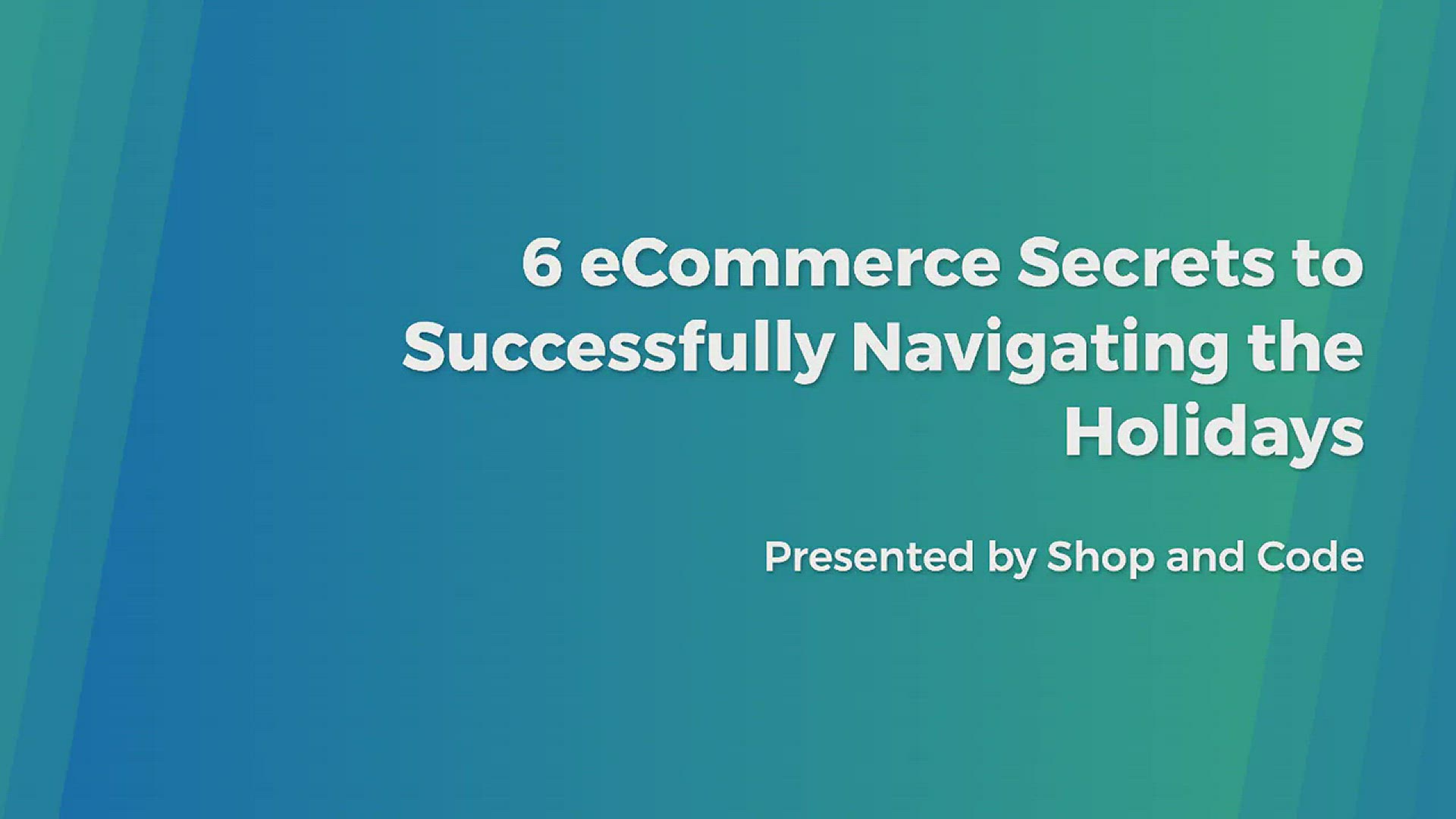 'Video thumbnail for 6 eCommerce Secrets to Successfully Navigating the Holidays'