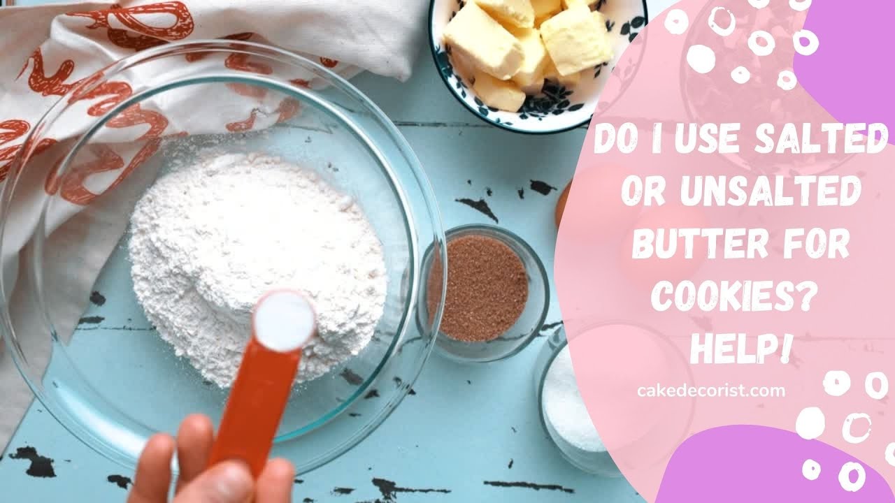 'Video thumbnail for Do I Use Salted Or Unsalted Butter For Cookies? Help!'