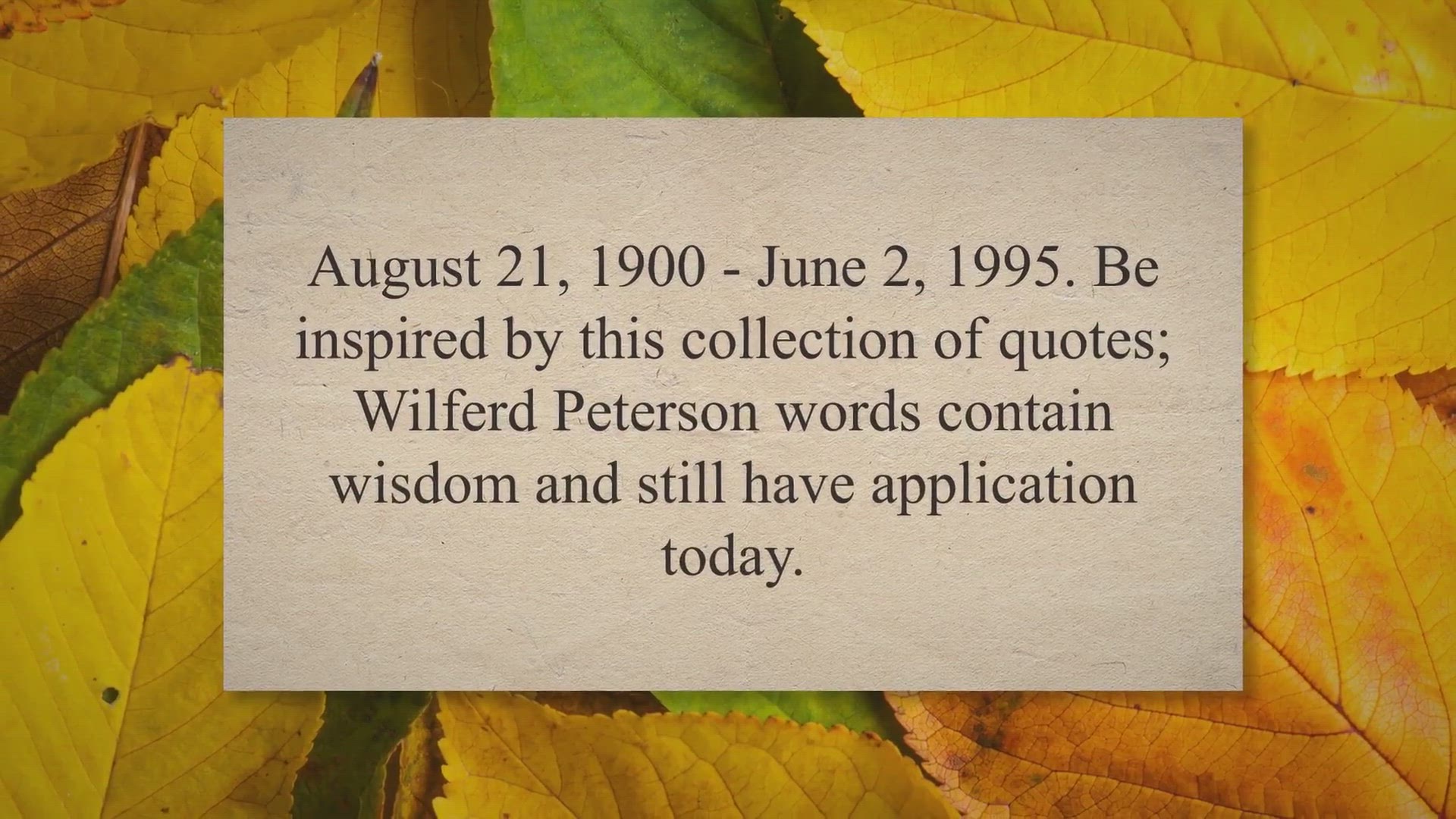 'Video thumbnail for Wilferd Peterson Quotes'