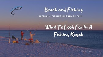 'Video thumbnail for What To Look For In A Fishing Kayak'