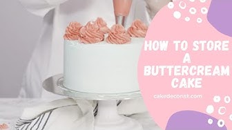 'Video thumbnail for How To Store A Buttercream Cake'