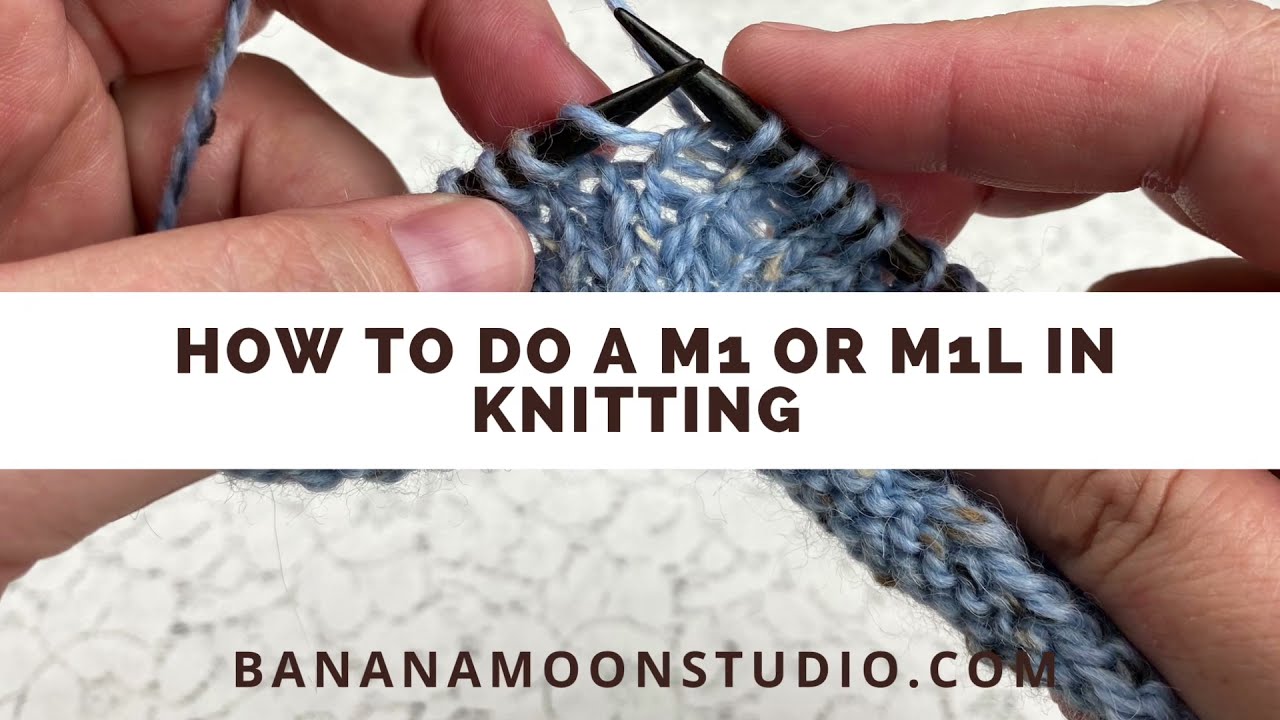 'Video thumbnail for How to Do a M1 or M1L in Knitting'